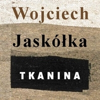 Wojciech Jaskółka. Tkanina