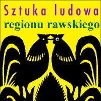 Sztuka ludowa regionu rawskiego